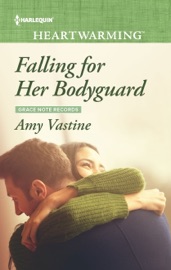 Falling for Her Bodyguard - Amy Vastine