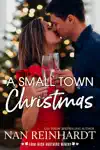 A Small Town Christmas by Nan Reinhardt Book Summary, Reviews and Downlod