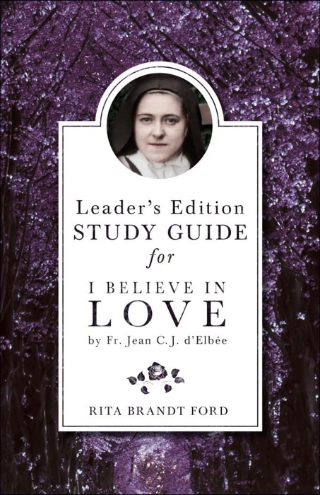 Leader's Edition Study Guide for I Believe in Love
