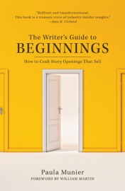 The Writer's Guide to Beginnings - Paula Munier