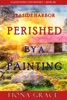 Book Perished by a Painting (A Lacey Doyle Cozy Mystery—Book 6)