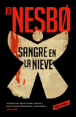 Sangre en la nieve (Sicarios de Oslo 1) - Jo Nesbø