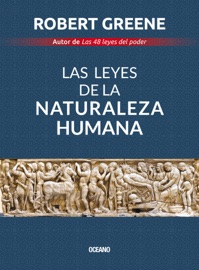 Las leyes de la naturaleza humana - Robert Greene by  Robert Greene PDF Download