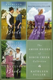 The Amish Brides of Birch Creek Collection - Kathleen Fuller