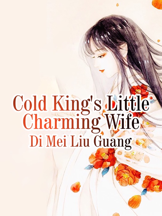 Cold King's Little Charming Wife