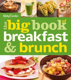 The Big Book of Breakfast and Brunch - Betty Crocker