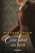 Como salvar um herói - Suzanne Enoch