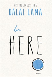 Be Here - His Holiness the Dalai Lama & Noriyuki Ueda