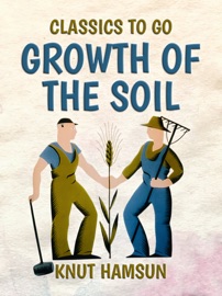 Growth of the Soil - Knut Hamsun