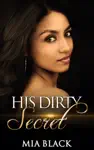 His Dirty Secret by Mia Black Book Summary, Reviews and Downlod