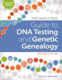 The Family Tree Guide to DNA Testing and Genetic Genealogy - Blaine Bettinger