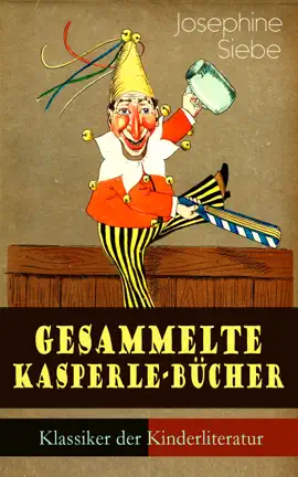Read: Gesammelte Kasperle-Bücher (Klassiker Book der Kinderliteratur)