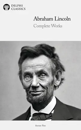 Read: Delphi Complete Works of Abraham Book Lincoln (Illustrated)