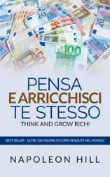 Pensa e arricchisci te stesso - Think And Grow Rich (Tradotto)