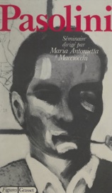 Pasolini - Laura Betti, Christine Buci-Glucksmann, Italo Calvino, Catherine Clément, Roger Dadoun, Jean-Paul Dollé, Alain Finkielkraut, Enrico Groppali, Maria Antonietta Macciocchi, Pierre Mertens, Alberto Moravia, Geoffrey Nowell-Smith, Marcelin Pleynet, Antonio Prete, Donald Ranvaud, Anna Rocchi Pullberg, Peter Schneider, Enzo Siciliano, Philippe Sollers & François Wahl