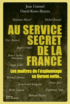 Read: Book Au service secret de la France. Les maîtres de l'espionnage se livrent enfin...