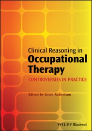 Clinical Reasoning in Occupational Therapy - Linda Robertson
