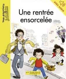 Une rentrée ensorcelée - Arnaud Alméras & Eglantine Ceulemans