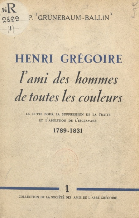 Henri Grégoire, l'ami des hommes de toutes les couleurs