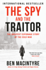Ben Macintyre - The Spy and the Traitor artwork