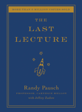 The Last Lecture - Randy Pausch &amp; Jeffrey Zaslow Cover Art