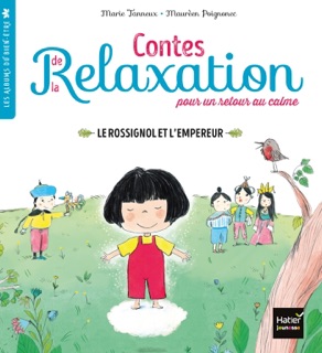 Contes de la relaxation - Le Rossignol et l'Empereur by Marie Tanneux & Maurèen Poignonec