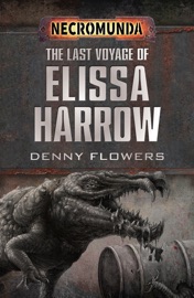 The Last Voyage of Elissa Harrow - Denny Flowers
