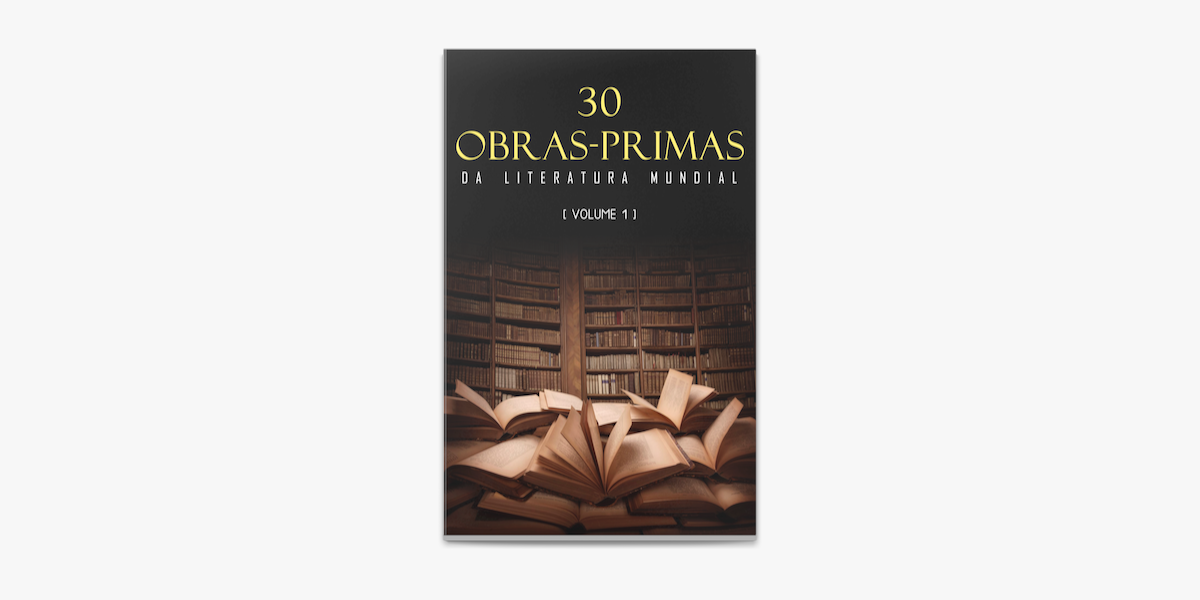 30 Obras-Primas da Literatura Mundial [volume 1] em Apple Books