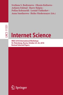 Internet Science by Svetlana S. Bodrunova, Olessia Koltsova, Asbjørn Følstad, Harry Halpin, Polina Kolozaridi, Leonid Yuldashev, Anna Smoliarova & Heiko Niedermayer