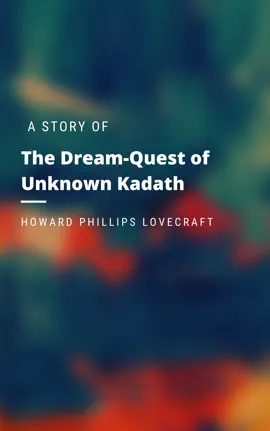 Read: The Dream-Quest Book of Unknown Kadath