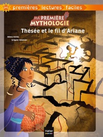 Ma première mythologie - Thésée et le fil d'Arianne adapté dès 6 ans - Hélène Kérillis & Grégoire Vallancien