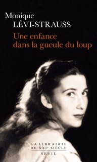 Une enfance dans la gueule du loup by Monique Lévi-Strauss