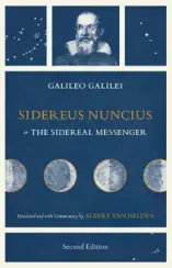 Sidereus Nuncius, or The Sidereal Messenger