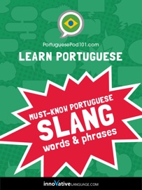 Learn Portuguese: Must-Know Brazilian Portuguese Slang Words & Phrases