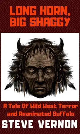 Read: Long Horn, Big Shaggy: A Tale of Wild West Terror and Reanimated Buffalo Book