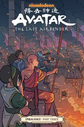 Read: Avatar: Book The Last Airbender--Imbalance Part Three