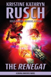The Renegat: A Diving Universe Novel - Kristine Kathryn Rusch