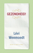 Gezondheid! - Levi Weemoedt