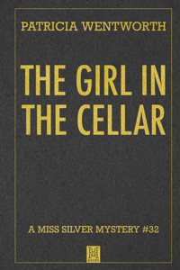 The Girl in the Cellar - Patricia Wentworth Cover Art