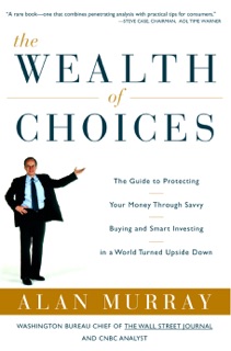 The Wealth of Choices by Alan Robert Murray