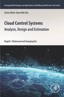 Cloud Control Systems by Magdi S. Mahmoud & Yuanqing Xia