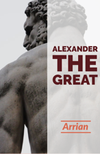 Alexander the Great - Arrian Cover Art