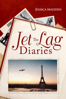 The Jet Lag Diaries by Jessica Madden
