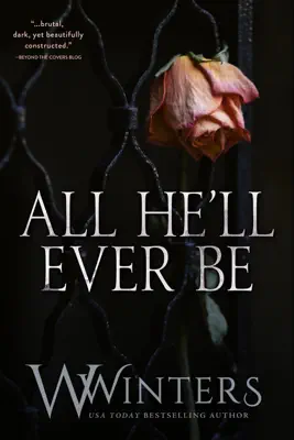 All He'll Ever Be by W. Winters book