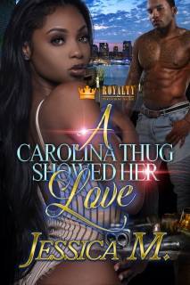 A Carolina Thug Showed Her Love by Jessica M