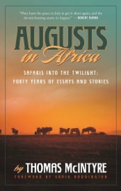Augusts in Africa - Thomas McIntyre, Craig Boddington & Andrew Warrington