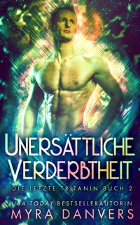 Unersättliche Verderbtheit by Myra Danvers