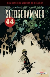 Hellboy - Dossiers secrets - Sledgehammer 44 - John Arcudi, Mike Mignola, Jason Latour & Laurence Campbell