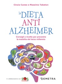 La dieta anti Alzheimer - Cinzia Cuneo & Massimo Tabaton
