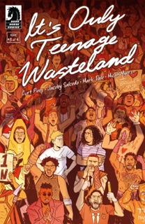It's Only Teenage Wasteland #3 by Curt Pires, Jacoby Salcedo & Mark Dale